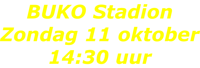 BUKO Stadion Zondag 11 oktober 14:30 uur