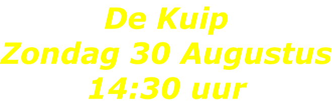 De Kuip Zondag 30 Augustus 14:30 uur